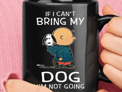 Charlie And Snoopy If I Can’t Bring My Dog I’m Not Going Mug