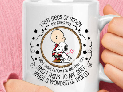 I See Tree Of Green Red Rose Too Charlie Brown And Snoopy Mug