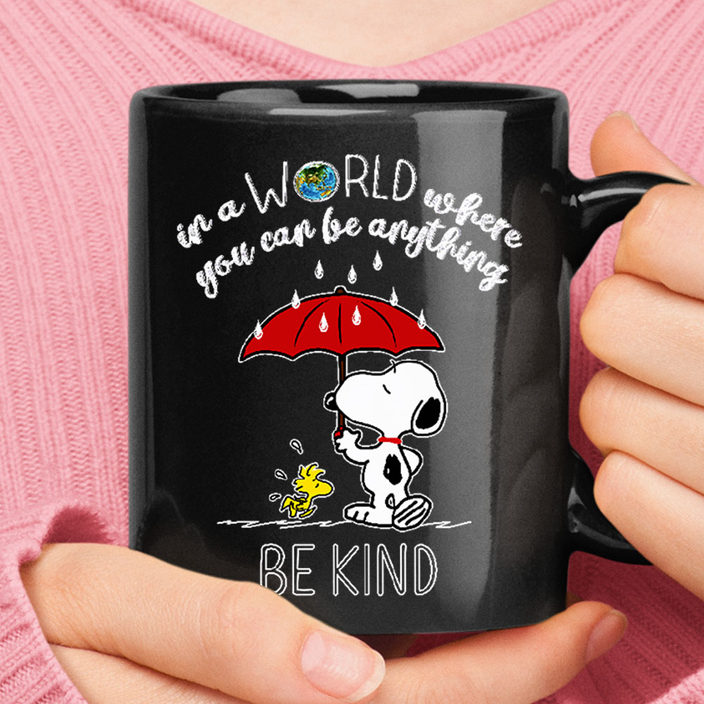 In A World Where You Can Be Anything Be Kind Snoopy Woodstock Black Mug
