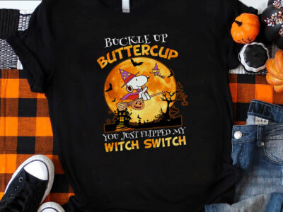 Peanuts Snoopy Halloween Shirt, Buckle Up Buttercup You Just Flipped My Witch Switch, Disney Halloween, Spooky Season, Great Pumpkin Shirt