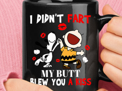 Snoopy & Charlie I Didn’t Fart My Butt Blew You A Kiss Mug