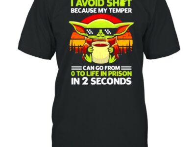 Baby Yoda I avoid shit because my temper shirt