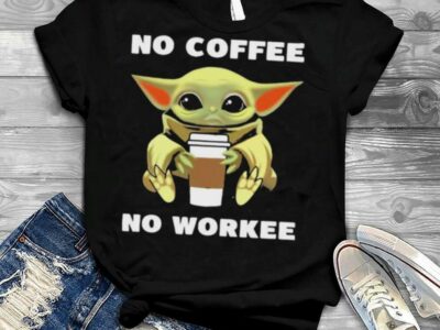 Baby Yoda No Coffee No Workee Shirt