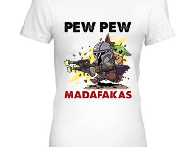 Pew Pew Madafakas Funny The Mandalorian And Baby Yoda