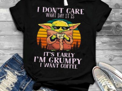 Star Wars Baby Yoda The Child I Don?t Care What Day It Is I?m Grumpy I Want Coffee Vintage shirt