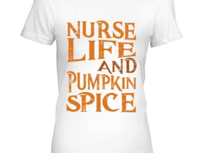 Nurse Life Pumpkin Spice Nurse