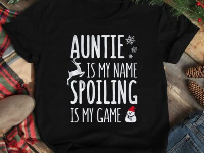 Christmas Auntie Shirt Spoiling Is My Game