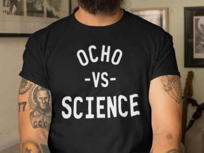 Ocho vs Science T Shirt