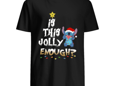 Is this Jolly Enough Stitch Christmas shirt