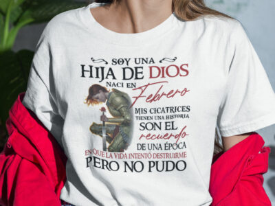 Soy Una Hija De Dios Naci En Febrero Shirt