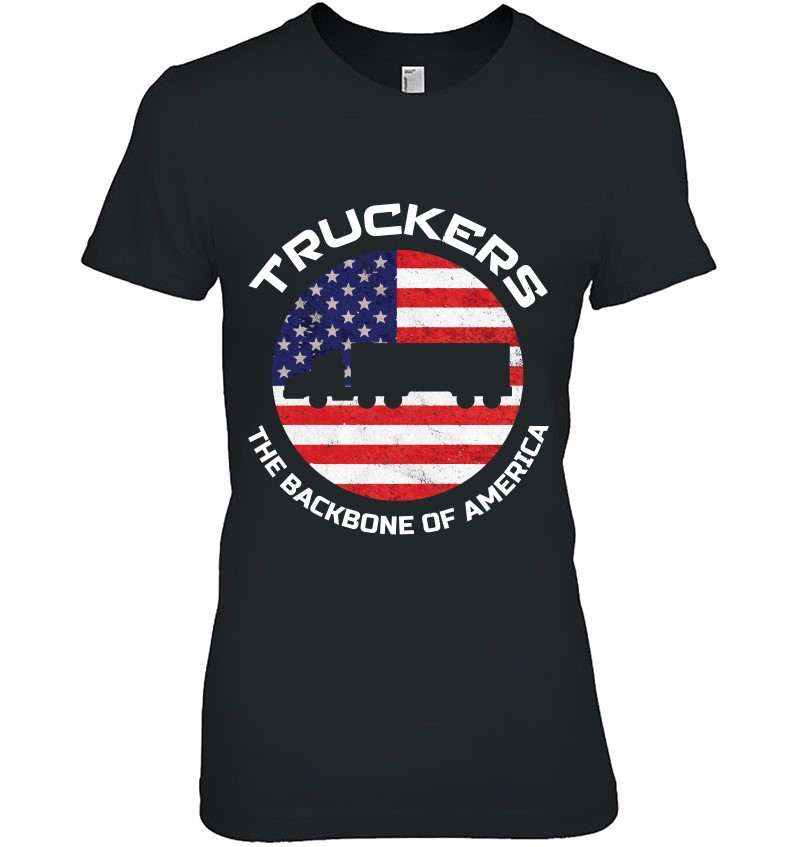 Backbone Of America Trucker 18 Wheeler Driver Trucking Union