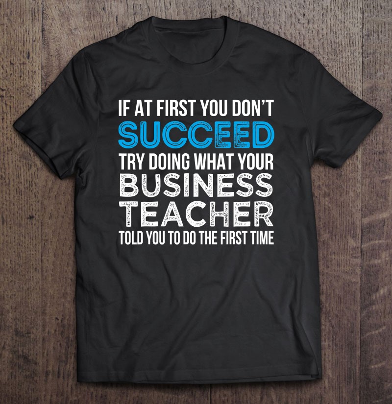Business Teacher Funny Shirt For Business Teacher