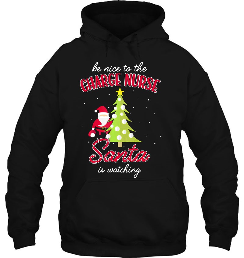 Charge Nurse Christmas - Santa Is Watching Xmas Essential Charge Nurse Christmas - Santa Is Watching Xmas Essential