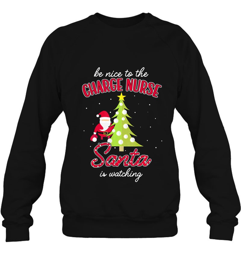 Charge Nurse Christmas - Santa Is Watching Xmas Essential Charge Nurse Christmas - Santa Is Watching Xmas Essential