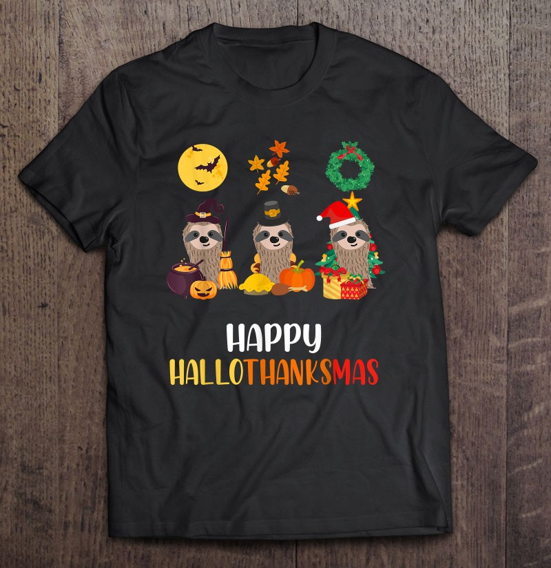 Cute Sloth Halloween Christmas Happy Hallothanksmas