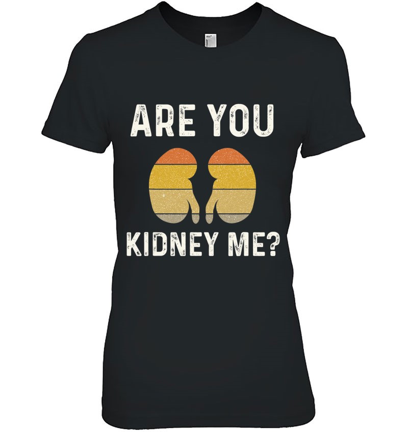 Funny Kidney Joke Nephrology Nurse Dialysis Technician Tech