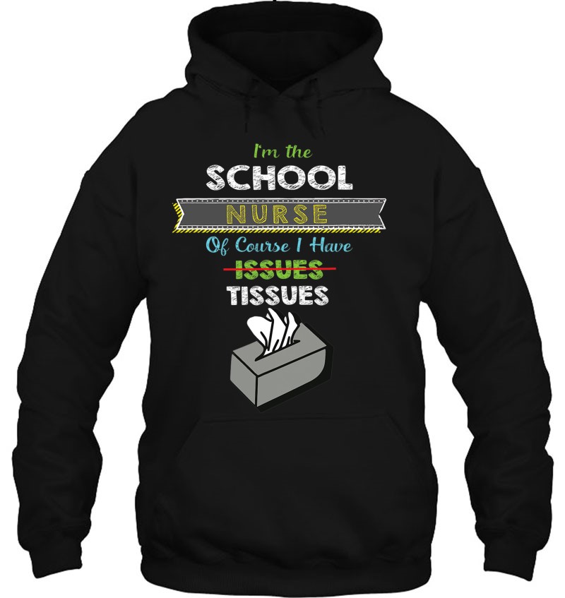 Funny School Nurse For Women I Have Tissues