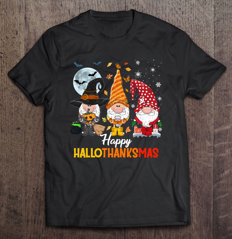 Gnomes Halloween And Merry Christmas Happy Hallothanksmas