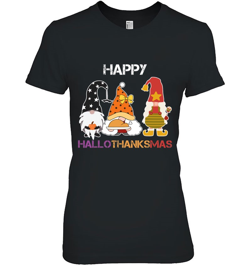Halloween Thanksgiving Christmas Happy Hallothanksmas Gnomes