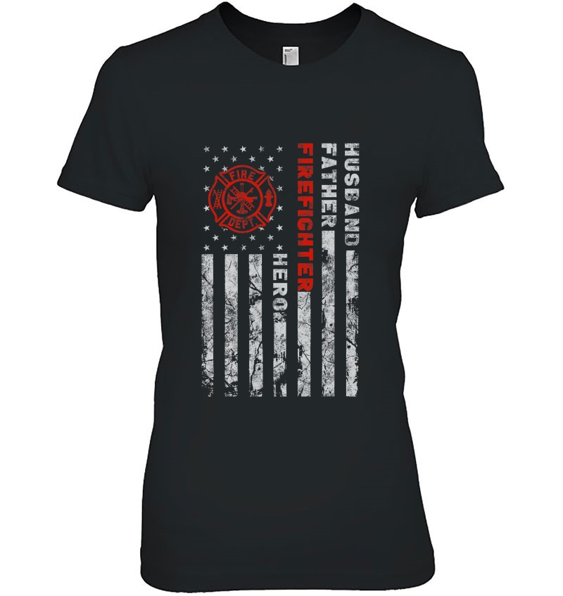 Husband Father Firefighter Hero Firefighter Usa Flag Gift