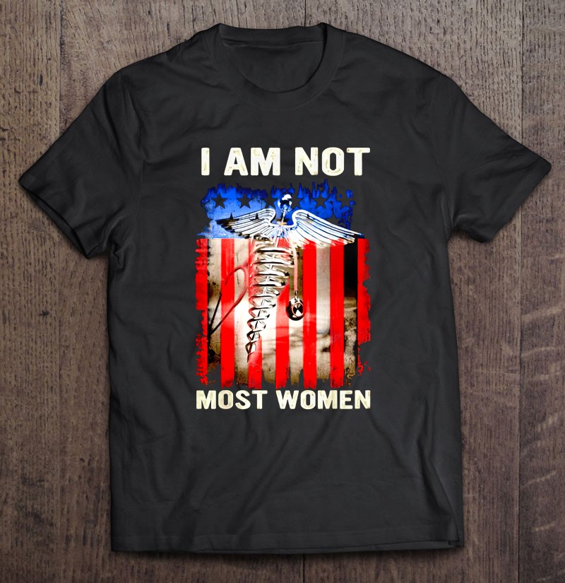 I Am Not Most Woman Nurse Us Flag
