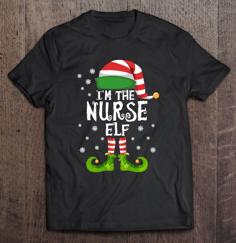 I'M The Nurse Elf Family Matching Christmas 2021 Gift Classic I'M The Nurse Elf Family Matching Christmas 2021 Gift Classic