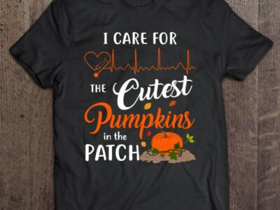 I Care For The Cutest Pumpkins In The Patch Nurse Halloween Funny Gift