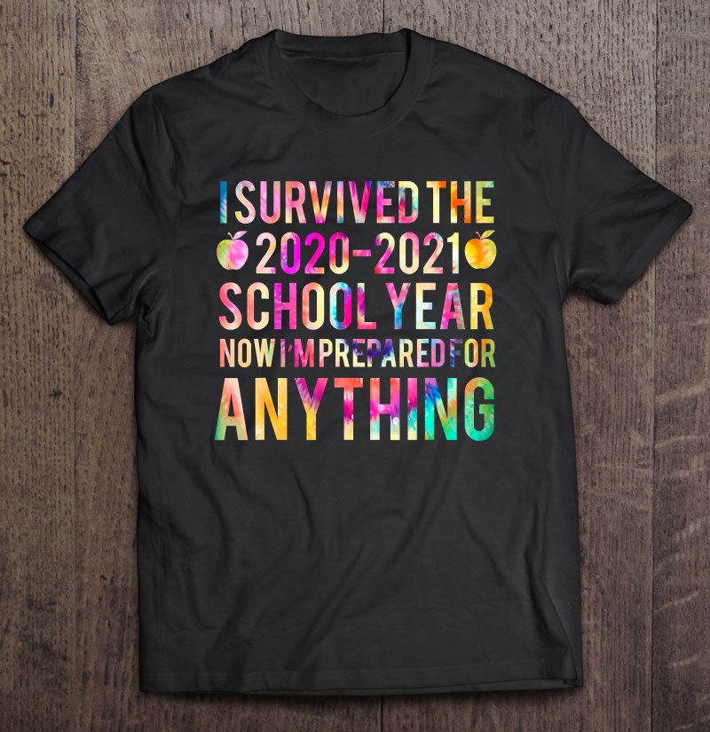I Survived 2020 2021 School Year Teacher End Of School