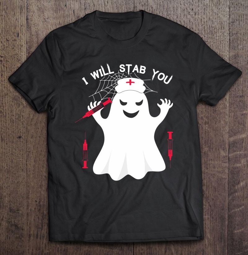 I Will Stab You Funny Nurse Halloween Gifts For Nurse