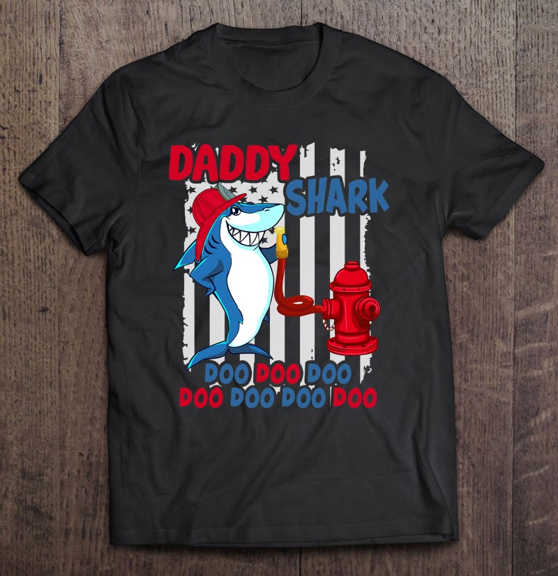 Mens Firefighter Daddy Shark Doo Doo Doo Tshirt Fathers Day Gifts