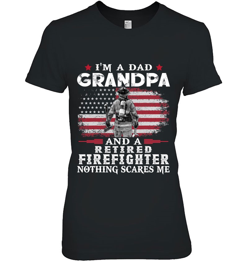 Mens Grandpa Retired Firefighter Nothing Scares Me Father’s Day