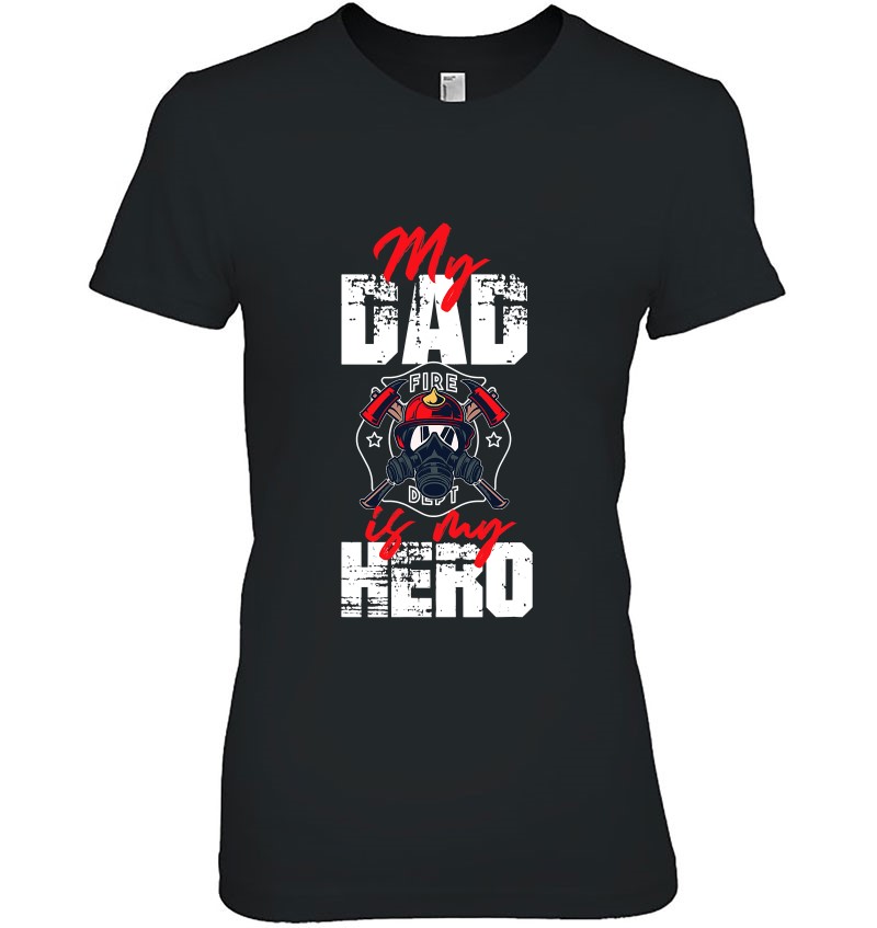 My Firefighter Dad Is My Hero Daughter Son