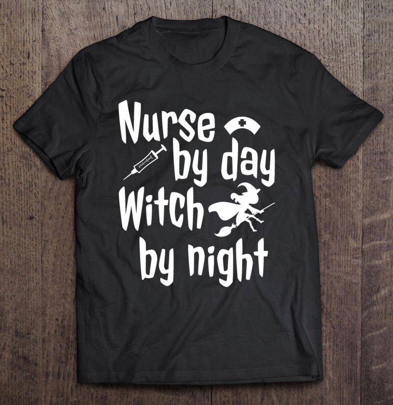 Nurse By Day Witch By Night Halloween Costume Essential