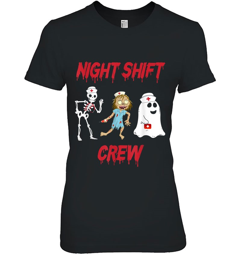 Nurse Night Shift Crew Ghost Skeleton Zombie Funny Halloween