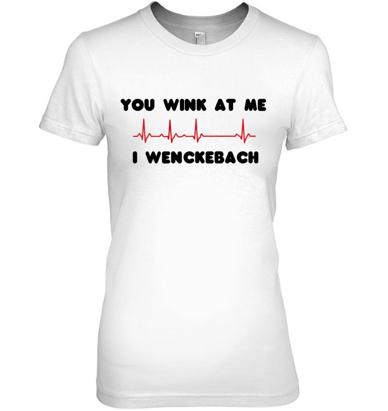 Nursing You Wink At Me I Wenckebach Nurse Gift Nursing You Wink At Me I Wenckebach Nurse Gift
