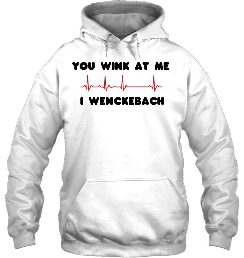 Nursing You Wink At Me I Wenckebach Nurse Gift Nursing You Wink At Me I Wenckebach Nurse Gift