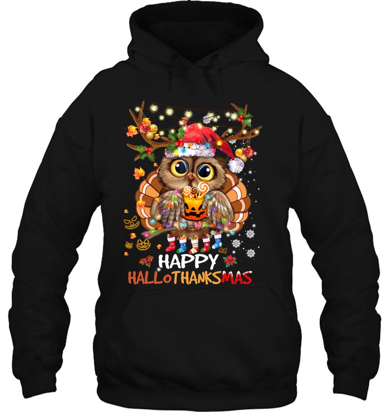 Owl Thankgiving Halloween Christmas Happy Hallothanksmas Owl Thankgiving Halloween Christmas Happy Hallothanksmas