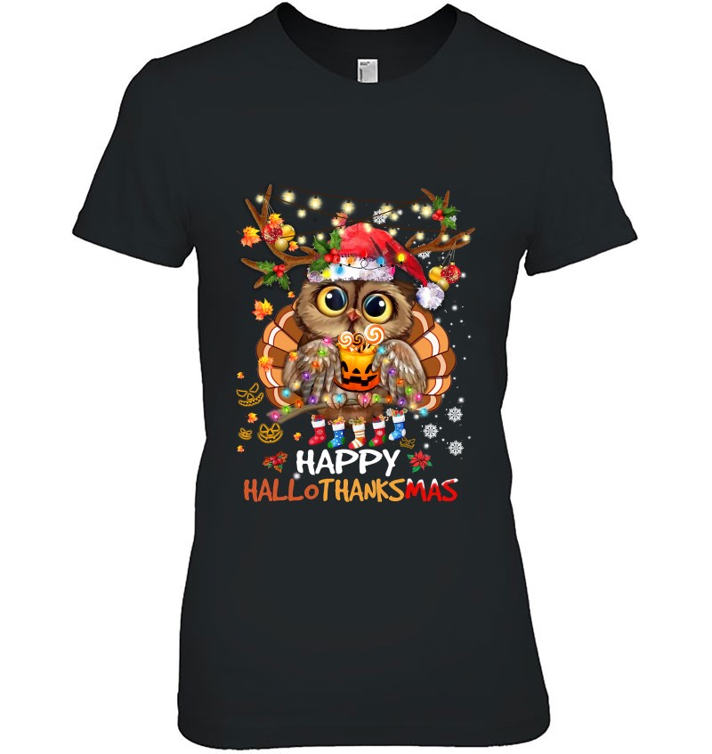 Owl Thankgiving Halloween Christmas Happy Hallothanksmas Owl Thankgiving Halloween Christmas Happy Hallothanksmas