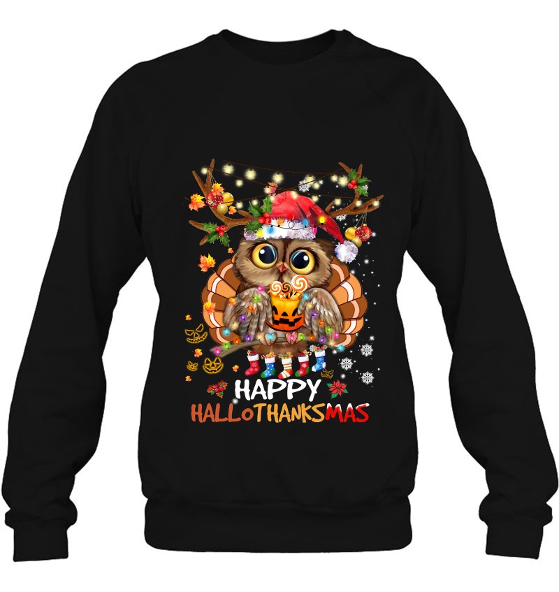 Owl Thankgiving Halloween Christmas Happy Hallothanksmas Owl Thankgiving Halloween Christmas Happy Hallothanksmas