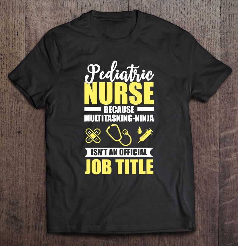 Pediatric Nurse Multitasking Ninja Funny Gift