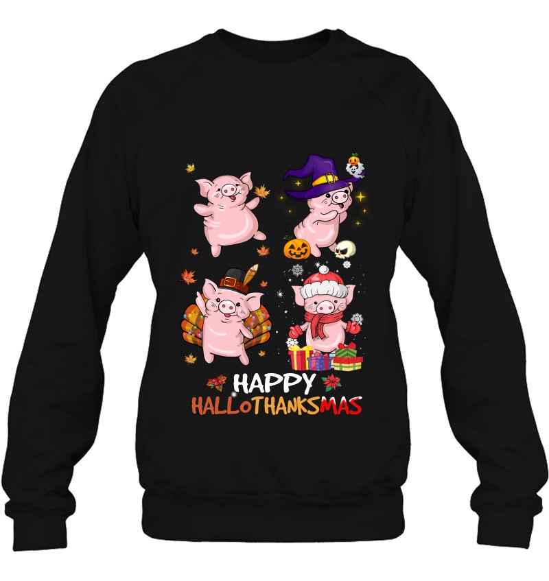 Pig Happy Hallothanksmas Halloween Thanksgiving Xmas Pig Happy Hallothanksmas Halloween Thanksgiving Xmas
