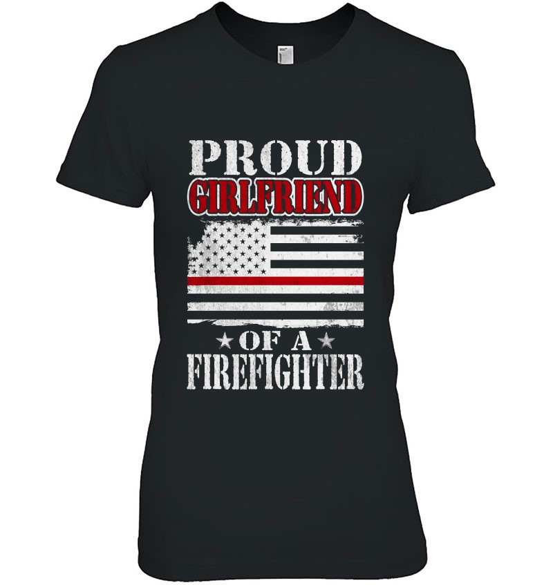 Proud Girlfriend Of A Firefighter Pullover