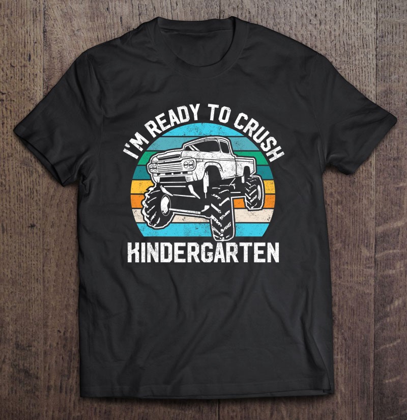 Ready To Crush Kindergarten Monster Truck Back To School