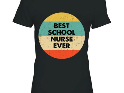 School Nurse Shirt Best School Nurse Ever