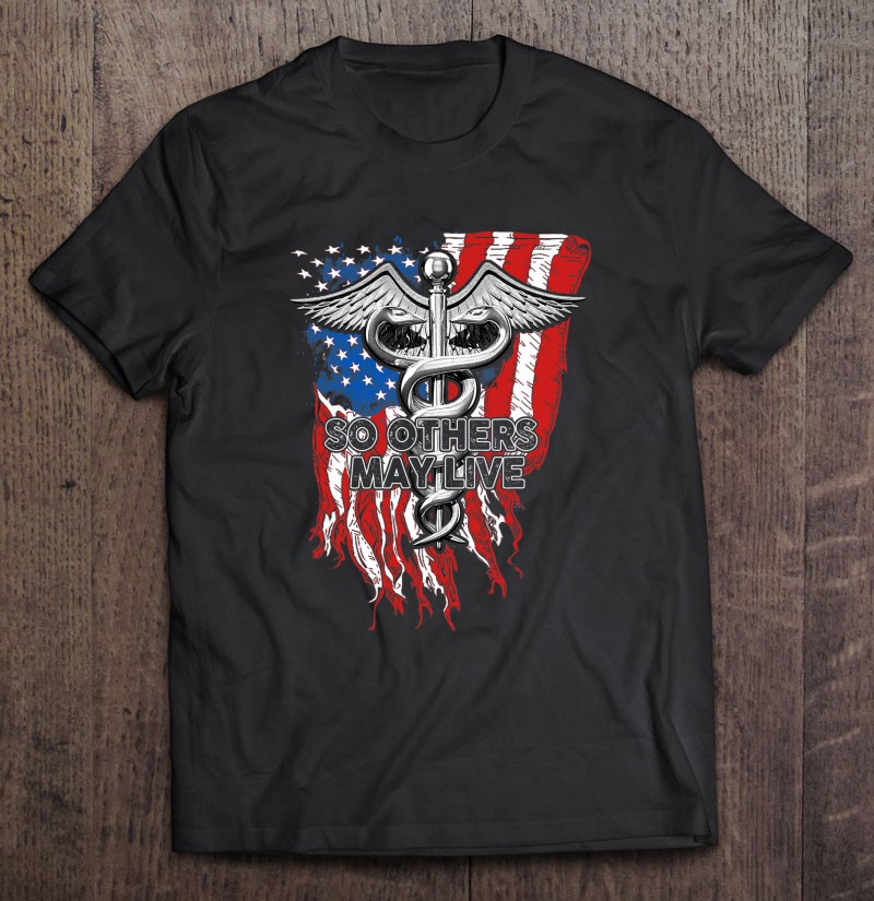 So Others May Live Patriotic American Nurse Flag Pride Gift