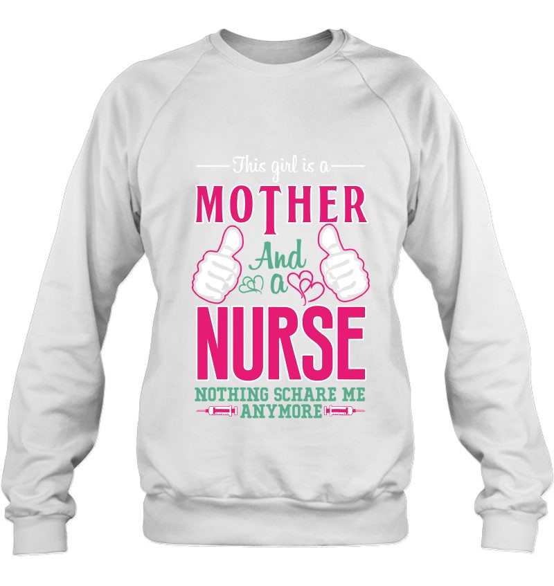 This Girl Is A Mother And A Nurse Mother Gift This Girl Is A Mother And A Nurse Mother Gift