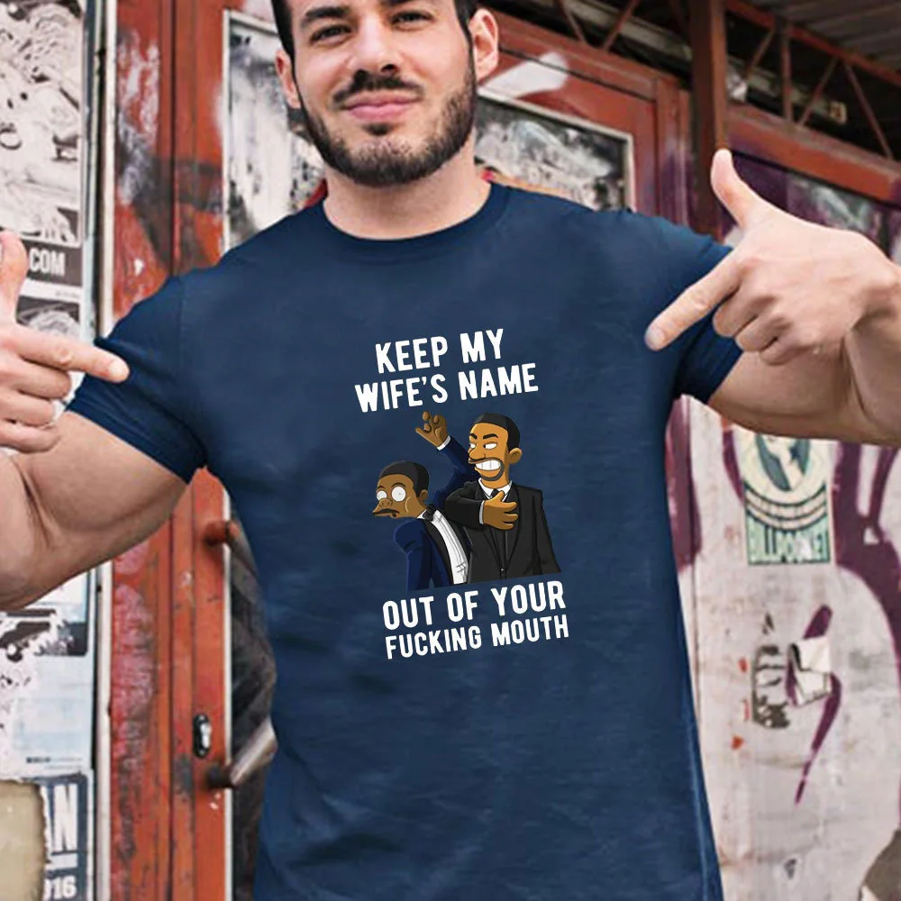 Will Smith Keep My Wife’s Name Out Of Your Fucking Mouth Meme Oscars T
