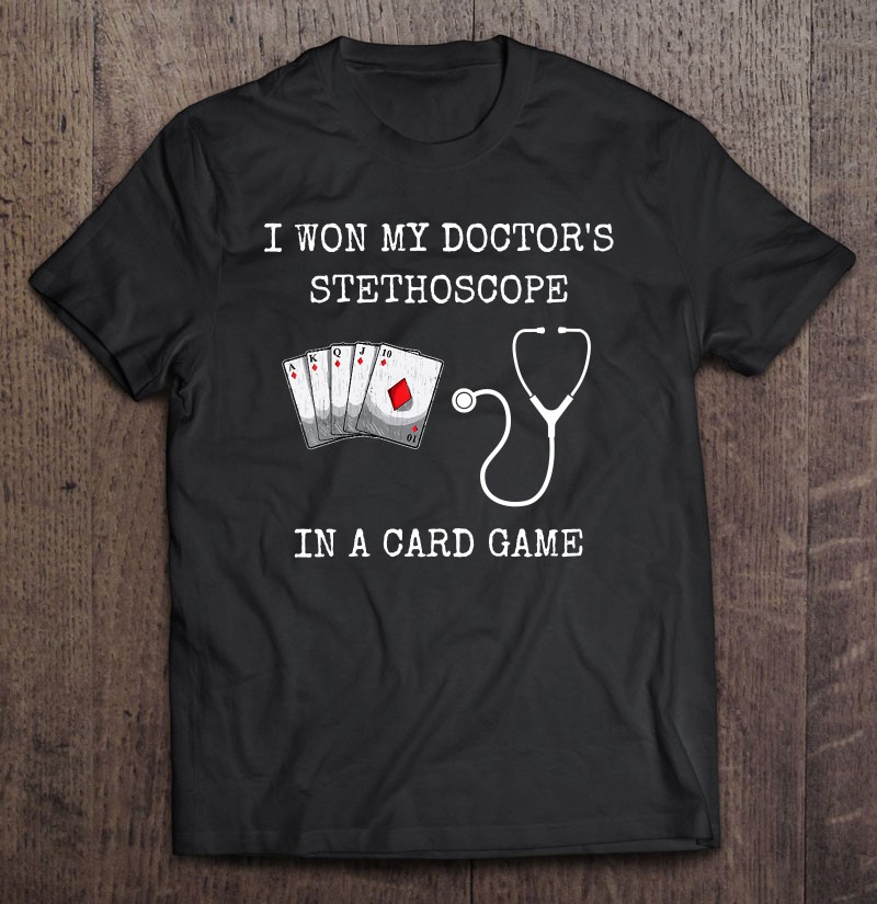 Womens I Won My Doctor’s Stethoscope Card Game Nurses Playing Cards V Neck
