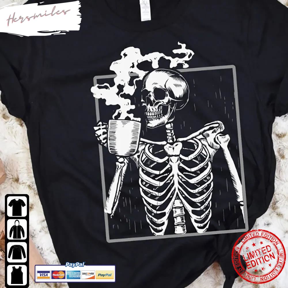 Skeleton Drinking Coffee  Death Drinking Coffee Skull Halloween T-Shirt