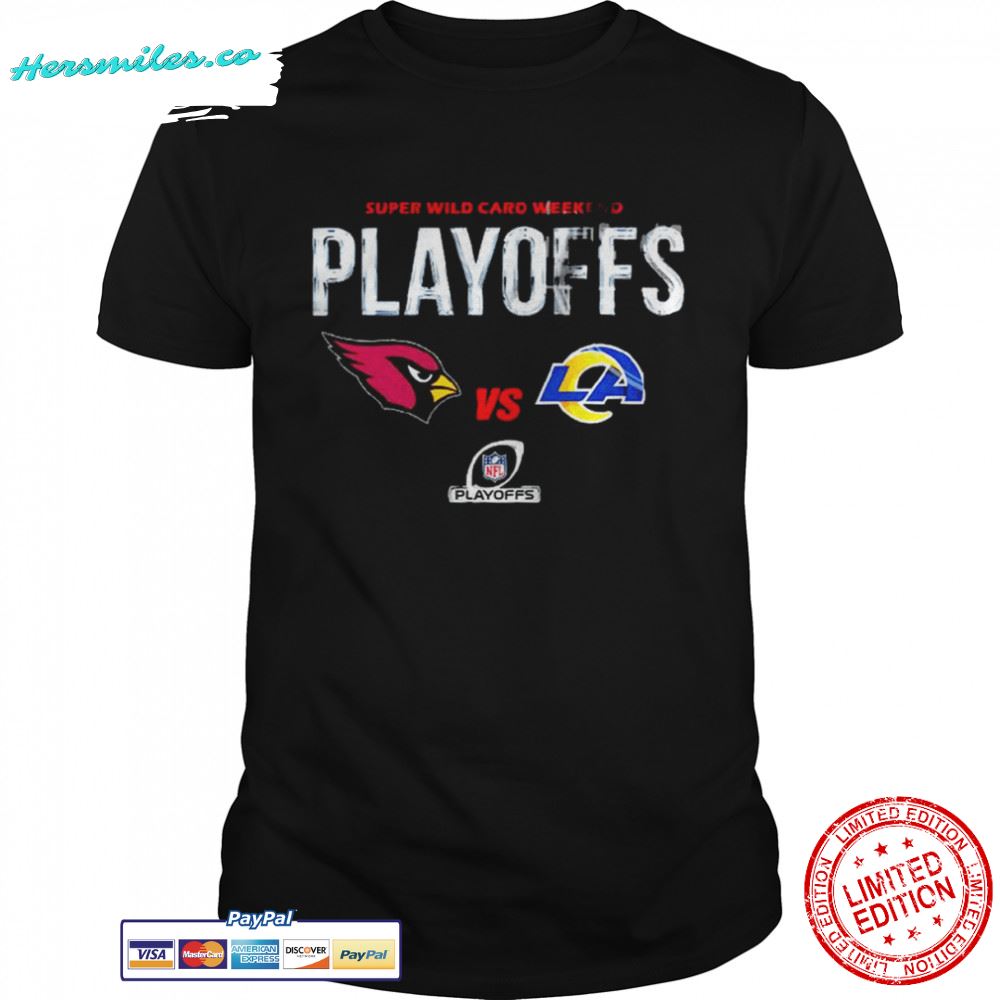 Arizona Cardinals Vs Los Angeles Rams Playoffs 2022 NFL Super Wild Card Shirt